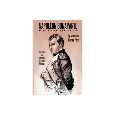 Napoleon Bonaparte - by Alexandre Dumas (Paperback)