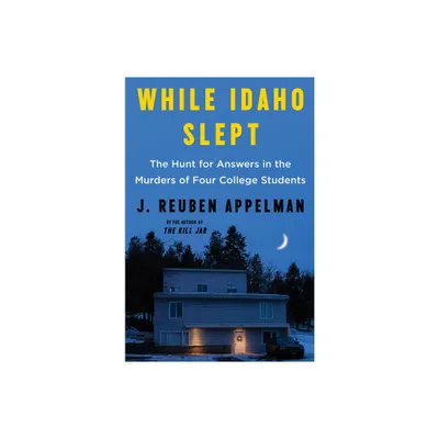 While Idaho Slept - by J Reuben Appelman (Paperback)