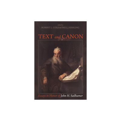 Text and Canon - by Robert L Cole & Paul J Kissling (Hardcover)