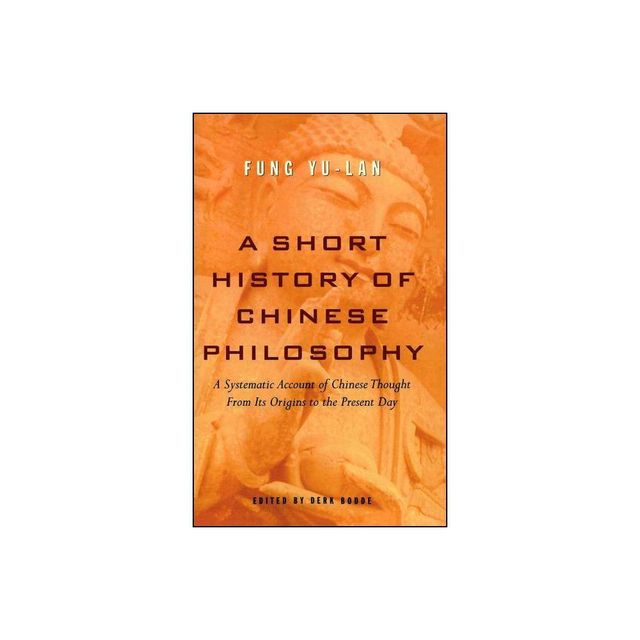 A Short History of Chinese Philosophy - by Feng Youlan (Paperback)