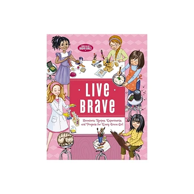 Live Brave - (Brave Girls) by Tama Fortner (Hardcover)