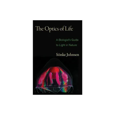 The Optics of Life - by Snke Johnsen (Paperback)