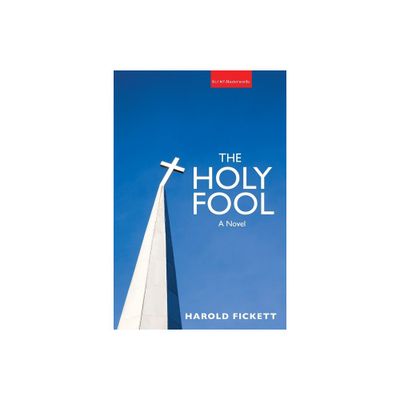 Holy Fool - (Slant Masterworks) by Harold Fickett (Paperback)