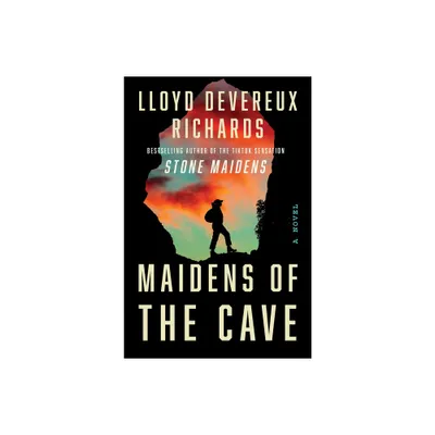 Maidens of the Cave - by Lloyd Devereux Richards (Paperback)