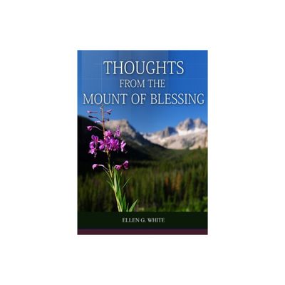 Thoughts From the Mount of Blessing Original BIG Print Edition - (Ellen G. White Books on Salvation) Large Print by Elllen G White (Paperback)