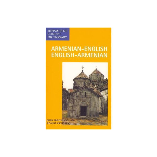 Armenian/English-English/Armenian Concise Dictionary - (Hippocrene Concise Dictionary) by Susanna Aroutunian (Paperback)