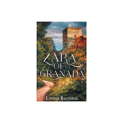 Zara of Granada - by Lynna Banning (Paperback)