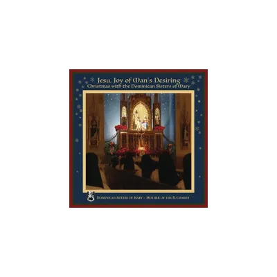 Dominican Sisters of Mary - Jesu Joy of Mans Desiring (CD)