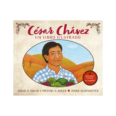 Cesar Chavez: Un Libro Ilustrado - (Picture Book Biography) by David A Adler & Michael S Adler (Paperback)