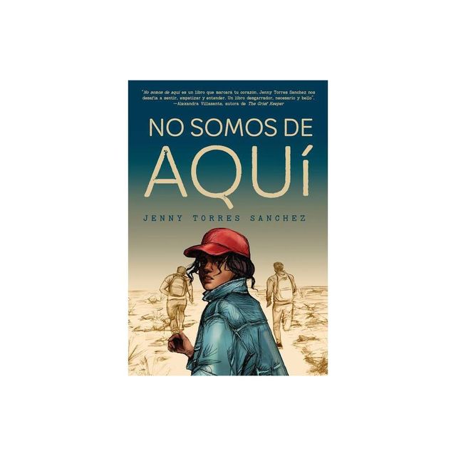 No Somos de Aqu / We Are Not from Here - by Jenny Torres Snchez (Paperback)