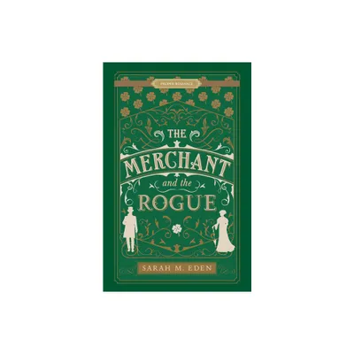 The Merchant and the Rogue - (Proper Romance Victorian) by Sarah M Eden (Paperback)