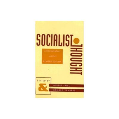 Socialist Thought - (Morningside Books) 2nd Edition by Albert Fried & Ronald Sanders (Paperback)