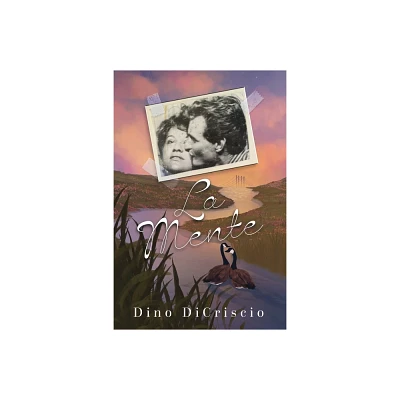 La Mente - by Dino Dicriscio (Paperback)