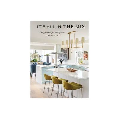 Its All in the Mix - by Dann Foley (Hardcover)