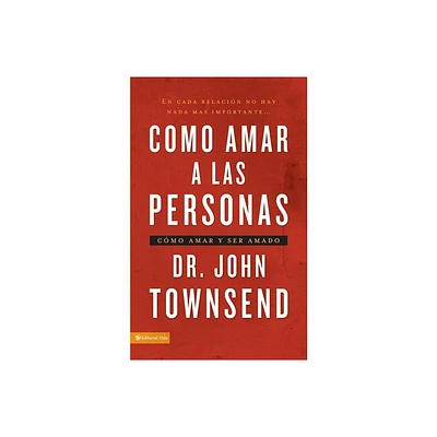 Cmo Amar a Las Personas - by John Townsend (Paperback)