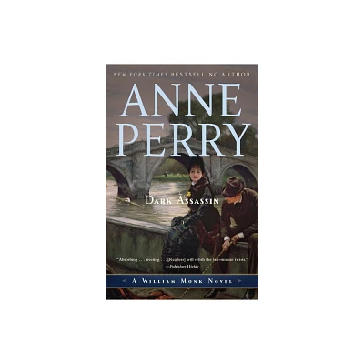 Dark Assassin - (William Monk) by Anne Perry (Paperback)