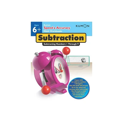 Kumon Speed & Accuracy Subtraction: Subtracting Numbers 1 Through 9 - (Paperback)