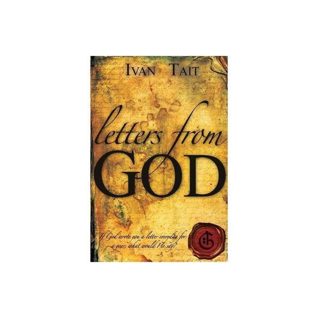 Letters from God - by Tait Ivan & Ivan Tait (Paperback)