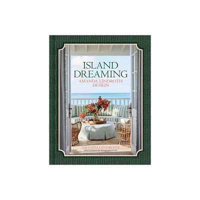 Island Dreaming - by Amanda Lindroth (Hardcover)