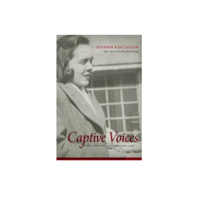 Captive Voices - (Southern Messenger Poets) by Eleanor Ross Taylor (Paperback)