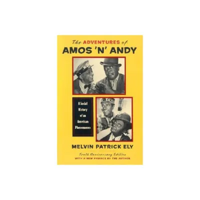 The Adventures of Amos n Andy - 10th Edition by Melvin Patrick Ely (Paperback)