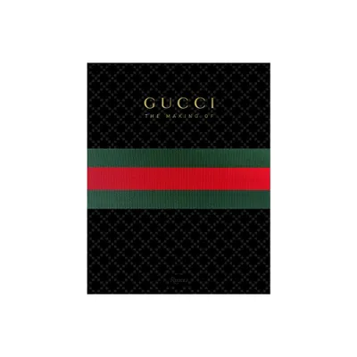 Gucci: The Making Of - By Frida Giannini (hardcover) : Target