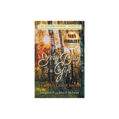 Every Day is a Gift - by Margaret P McEwan & John F McEwan (Paperback)