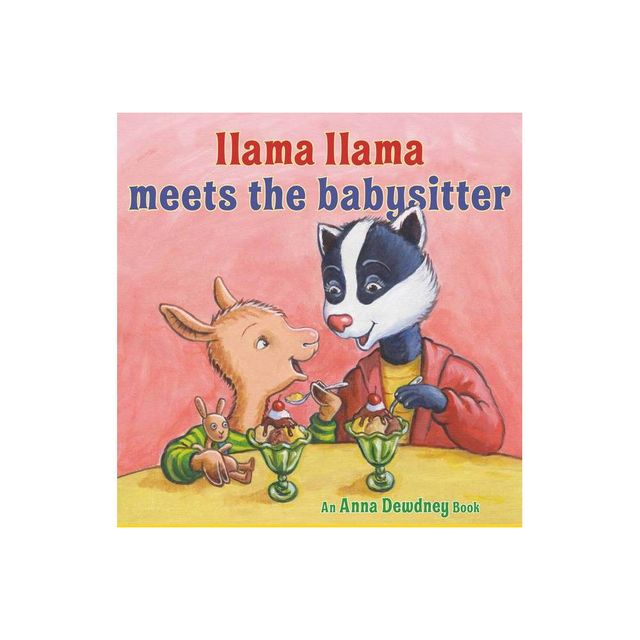 Llama Llama Meets the Babysitter - by Anna Dewdney (Hardcover)