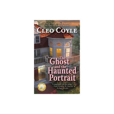 The Ghost and the Haunted Portrait - (Haunted Bookshop Mystery) by Cleo Coyle (Paperback)