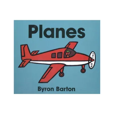 Planes by Byron Barton (Board Book)