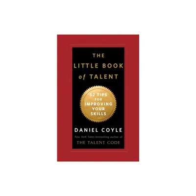 The Little Book of Talent - by Daniel Coyle (Hardcover)