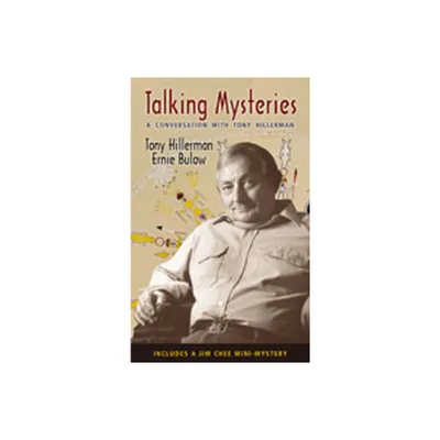 Talking Mysteries - by Tony Hillerman & Ernie Bulow (Paperback)