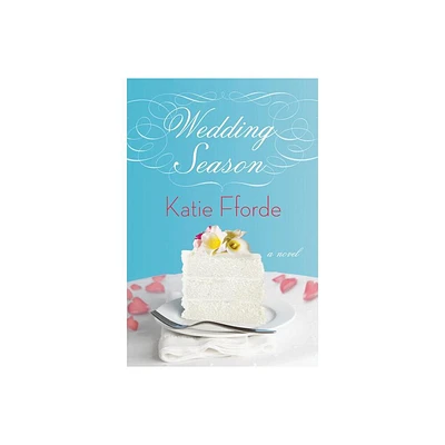 Wedding Season - by Katie Fforde (Hardcover)