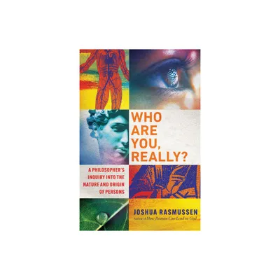 Who Are You, Really? - by Joshua Rasmussen (Paperback)