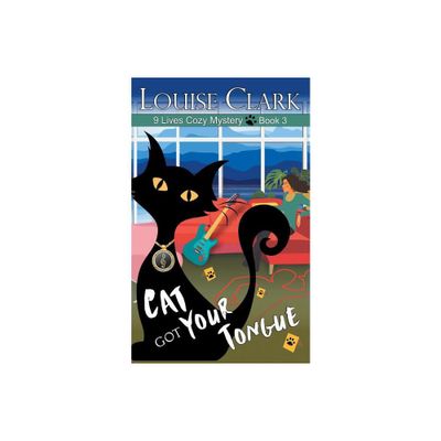 Cat Got Your Tongue - (9 Lives Cozy Mystery) by Louise Clark (Paperback)