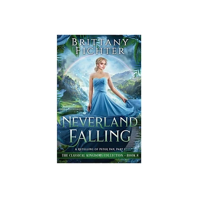 Neverland Falling - (The Classical Kingdoms Collection) by Fichter (Paperback)