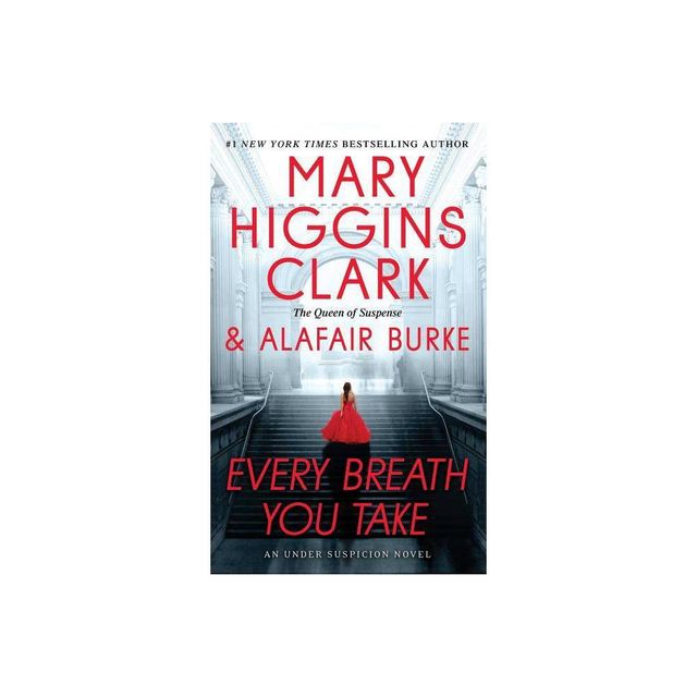 Every Breath You Take - Reprint by Mary Higgins Clark & Alafair Burke (Paperback)