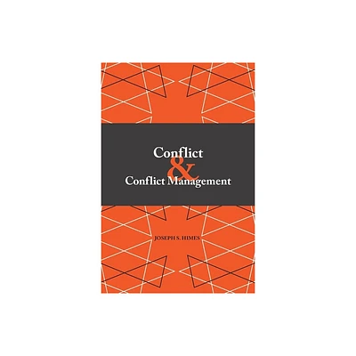 Conflict and Conflict Management - by Joseph S Himes (Paperback)