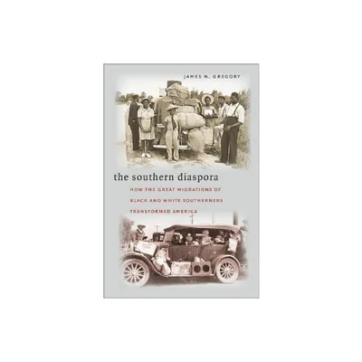 The Southern Diaspora - by James N Gregory (Paperback)