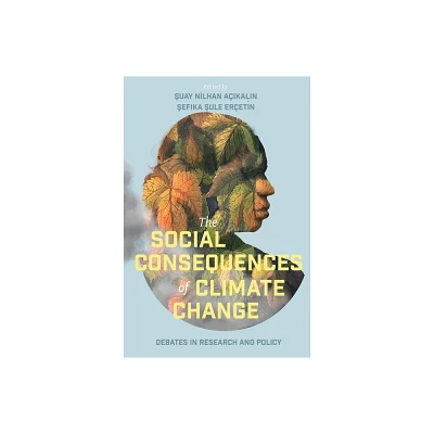 The Social Consequences of Climate Change - by  & uay N & lhan A & kal & n &  & efika  & ule Ereti & n