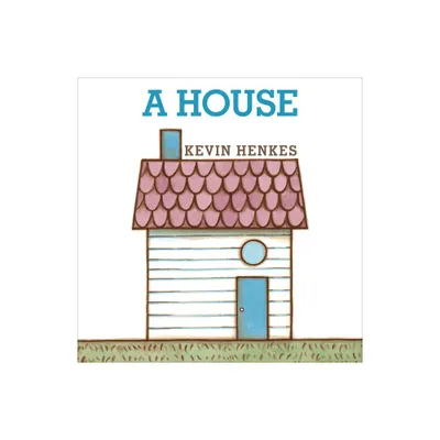 A House Board Book - by Kevin Henkes