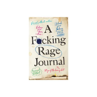 A F*cking Rage Journal - (Calendars & Gifts to Swear by) by Olive Michaels (Paperback)