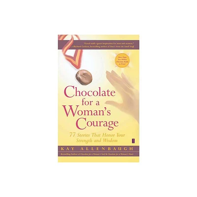 Chocolate for a Womans Courage - by Kay Allenbaugh (Paperback)