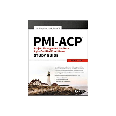 Pmi-Acp Project Management Institute Agile Certified Practitioner Exam Study Guide - by J Ashley Hunt (Paperback)