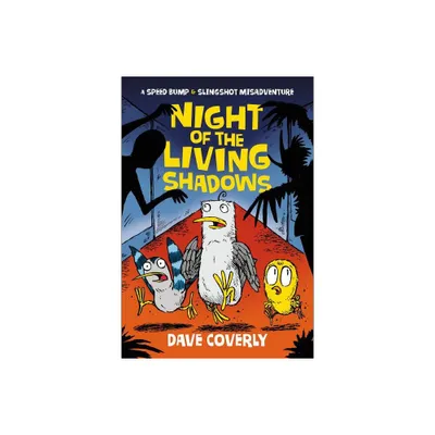 Night of the Living Shadows - (Speed Bump & Slingshot Misadventure) by Dave Coverly (Paperback)