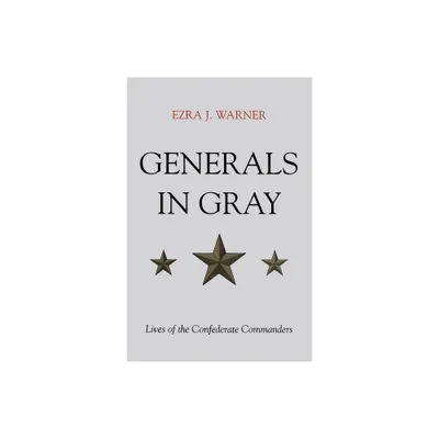 Generals in Gray - by Ezra J Warner (Paperback)