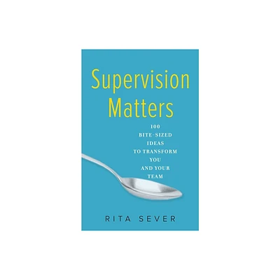 Supervision Matters - by Rita Sever (Paperback)