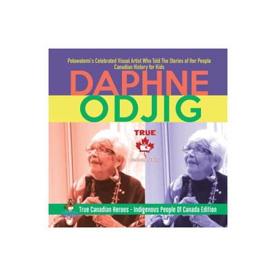 Daphne Odjig - Potawatomis Celebrated Visual Artist Who Told The Stories of Her People Canadian History for Kids True Canadian Heroes