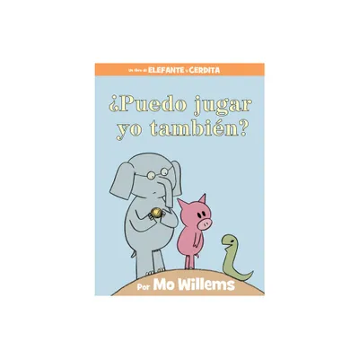 Puedo Jugar Yo Tambin?-An Elephant & Piggie Book, Spanish Edition - (Elephant and Piggie Book) by Mo Willems (Hardcover)