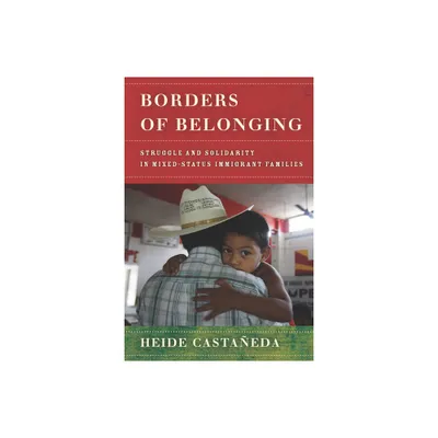 Borders of Belonging - by Heide Castaeda (Paperback)